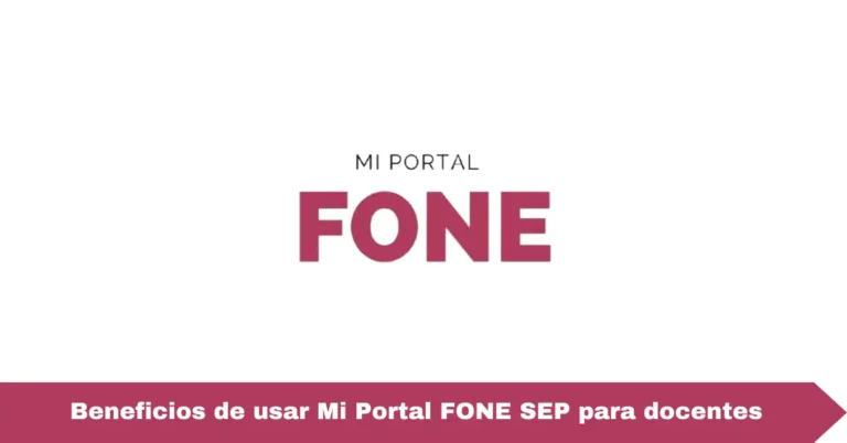 Beneficios de usar Mi Portal FONE SEP para docentes