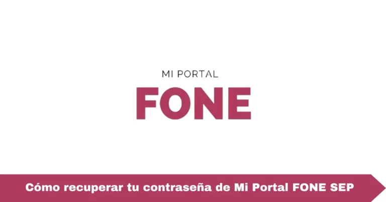 Cómo recuperar tu contraseña de Mi Portal FONE SEP