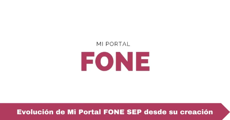 Evolución de Mi Portal FONE SEP desde su creación