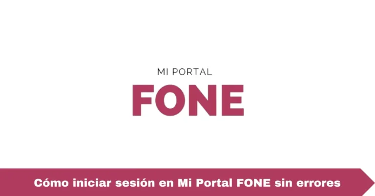Cómo iniciar sesión en Mi Portal FONE sin errores
