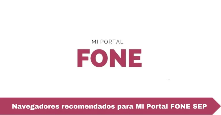 Navegadores recomendados para Mi Portal FONE SEP