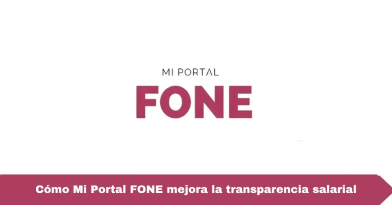Cómo Mi Portal FONE mejora la transparencia salarial