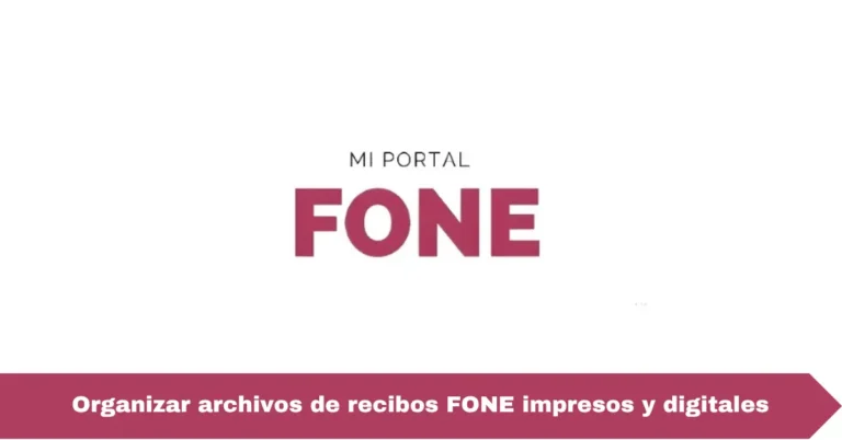 Organizar archivos de recibos FONE impresos y digitales