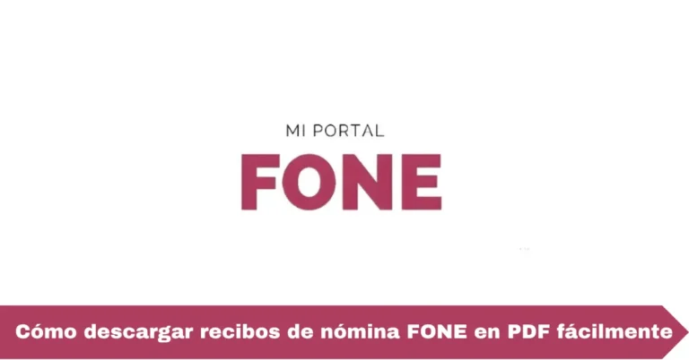 Cómo descargar recibos de nómina FONE en PDF fácilmente