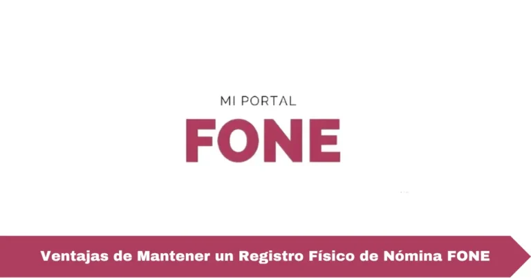 Ventajas de Mantener un Registro Físico de Nómina FONE