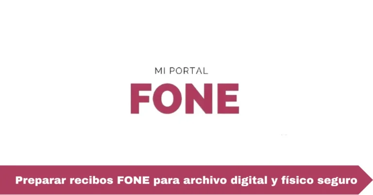 Preparar recibos FONE para archivo digital y físico seguro