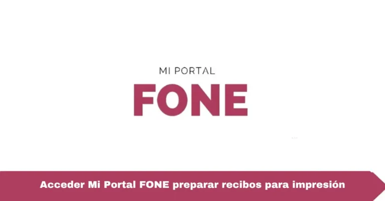 Acceder Mi Portal FONE preparar recibos para impresión